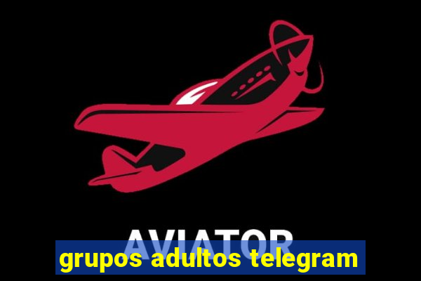 grupos adultos telegram